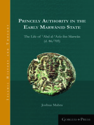 cover image of Princely Authority in the Early Marwānid State